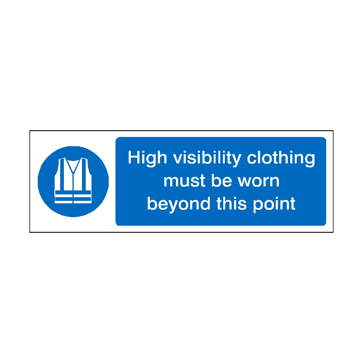 High Visibility Vests Must Be Worn Beyond This Point Label