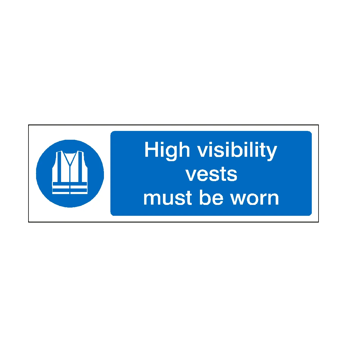 High Visibility Vests Must Be Worn Landscape Sign